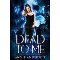 Dead to Me by Annie Anderson PDF ePub Audio Book Summary
