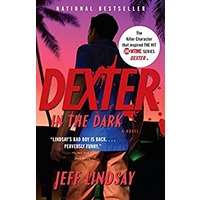 Dexter in the Dark by Jeff Lindsay PDF ePub Audio Book Summary