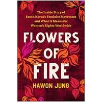 Flowers of Fire by Hawon Jung PDF ePub Audio Book Summary