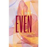 Get Even by Jade Church PDF EpUB Audio Book Summary