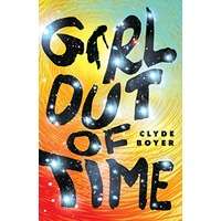 Girl Out of Time by Clyde Boyer PDF ePub Audio Book Summary