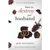 How To Destroy Your Husband by Jess Kitching PDF ePub Audio Book Summary
