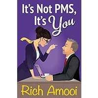 It's Not PMS, It's You by Rich Amooi PDF ePub Audio Book Summary