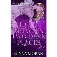 Light Between Two Dark Places by Ginna Moran PDF ePub Audio Book Summary