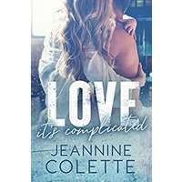 Love It's Complicated by Jeannine Colette PDF ePub Audio Book Summary
