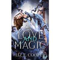 Love and Magic by Liz E. Cooper PDF ePub Audio Book Summary