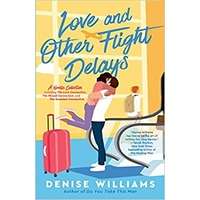Love and Other Flight Delays by Denise Williams PDF ePub Audio Book Summary