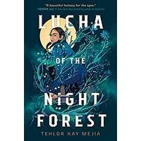Lucha of the Night Forest by Tehlor Kay Mejia PDF ePub Audio Book Summary