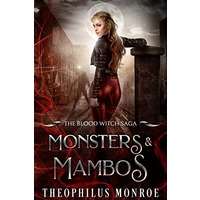 Monsters and Mambos by Theophilus Monroe PDF ePub Audio Book Summary