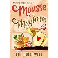 Mousse and Mayhem by Sue Hollowell PDF ePub Audio Book Summary
