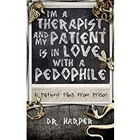 My Patient is In Love with a Pedophile by Dr. Harper PDF ePub Audio Book Summary