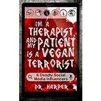 My Patient is a Vegan Terrorist by Dr. Harper PDF ePub Audio Book Summary