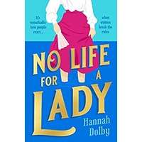 No Life for a Lady by Hannah Dolby PDF ePub Audio Book Summary