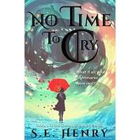 No Time to Cry by S. E. Henry PDF Epub Audio Book Summary
