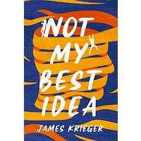 Not My Best Idea by James Krieger PDF ePub Audio Book Summary