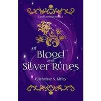 Of Blood and Silver Runes by Christine N. Kirby PDF ePub Audio Book Summary