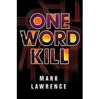 One Word Kill by Mark Lawrence PDF ePub Audio Book Summary