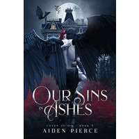 Our Sins in Ashes by Aiden Pierce PDF ePub Audio Book Summary