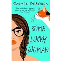 Some Lucky Woman by Carmen DeSousa PDF ePub Audio Book Summary
