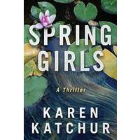 Spring Girls by Karen Katchur PDF ePub Audio Book Summary