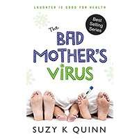 The Bad Mother's Virus by Suzy K Quinn PDF ePub Audio Book Summary