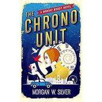 The Chrono Unit by Morgan W. Silver PDF ePub Audio Book Summary