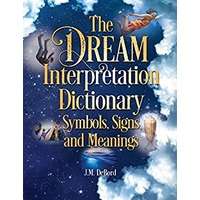 The Dream Interpretation Dictionary by J.M. DeBord PDF ePub Audio Book Summary