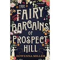 The Fairy Bargains of Prospect Hill by Rowenna Miller PDF ePub Audio Book Summary