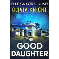 The Good Daughter by Elle Gray PDF ePub Audio Book Summary
