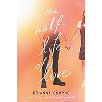 The Half-Life of Love by Brianna Bourne PDF ePub Audio Book Summary
