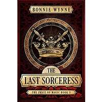The Last Sorceress by Bonnie Wynne PDF ePub Audio Book Summary