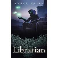 The Librarian by Casey White PDF ePub Audio Book Summary