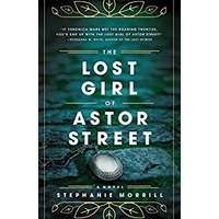The Lost Girl of Astor Street by Stephanie Morrill PDF ePub Audio Book Summary