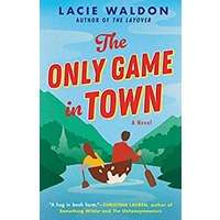 The Only Game in Town by Lacie Waldon PDF ePub Audio Book Summary