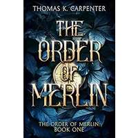 The Order of Merlin by Thomas K. Carpenter PDF ePub Audio Book Summary