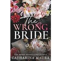 The Wrong Bride by Catharina Maura PDF ePub Audio Book Summary