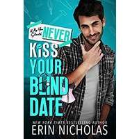 Why You Should Never Kiss Your Blind Date by Erin Nicholas PDF ePub Audio Book Summary