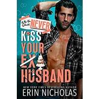 Why You Should Never Kiss Your Ex-Husband by Erin Nicholas PDF ePub Audio Book Summary