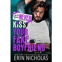 Why You Should Never Kiss Your Fake Boyfriend by Erin Nicholas PDF ePub Audio Book Summary