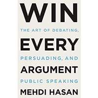 Win Every Argument by Mehdi Hasan PDF ePub Audio Book Summary