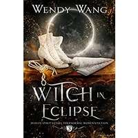 Witch in Eclipse by Wendy Wang PDF ePub Audio Book Summary