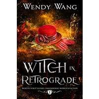 Witch in Retrograde by Wendy Wang PDF ePub Audio Book Summary