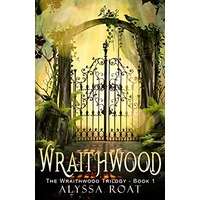 Wraithwood by Alyssa Roat PDF ePub Audio Book Summary
