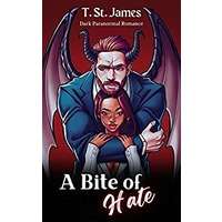 A Bite Of Hate by T. St. James PDF ePub Audio Book Summary
