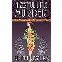 A Zestful Little Murder by Beth Byers PDF ePub Audio Book Summary