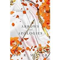 Arrows and Apologies by Sav R. Miller PDF ePub Audio Book Summary