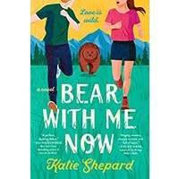 Bear with Me Now by Katie Shepard PDF ePub Audio Book Summary