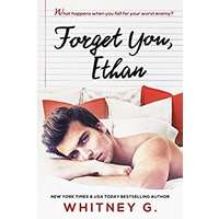 Forget You, Ethan by Whitney G PDF ePub Audio Book Summary