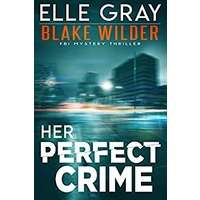 Her Perfect Crime by Elle Gray PDF ePub Audio Book Summary