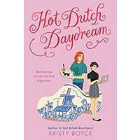 Hot Dutch Daydream by Kristy Boyce PDF ePub Audio Book Summary